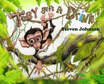 Toby gets a Drink - Steven Johnson - Books - Abbybooks4kids - 9781777235307 - July 20, 2020