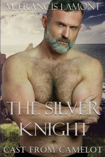 Cover for M Francis Lamont · The Silver Knight (Paperback Book) (2021)