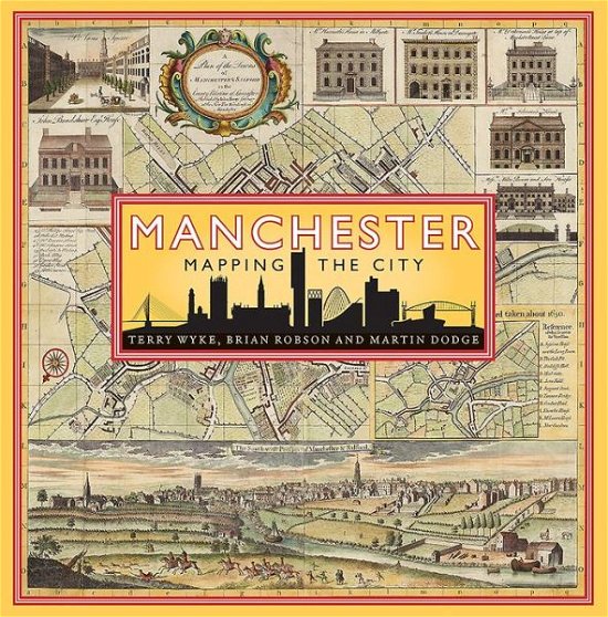 Cover for Terry Wyke · Manchester: Mapping the City (Inbunden Bok) (2018)