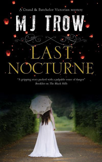 Cover for M.J. Trow · Last Nocturne - A Grand &amp; Batchelor Victorian Mystery (Gebundenes Buch) [Main edition] (2020)