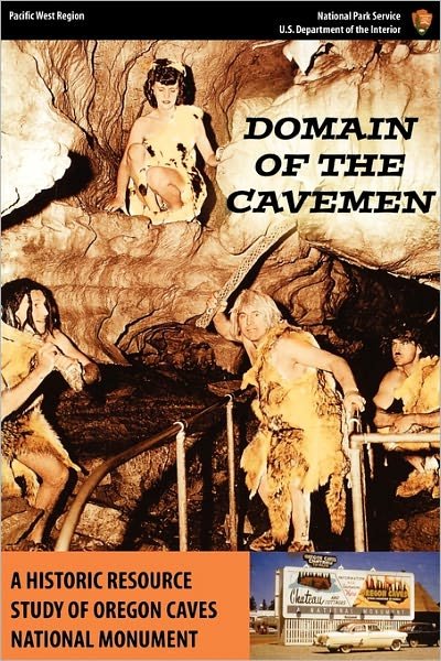 Cover for Pacific West Region · Domain of the Caveman: a Historic Resources Study of the Oregon Caves National Monument (Taschenbuch) (2006)