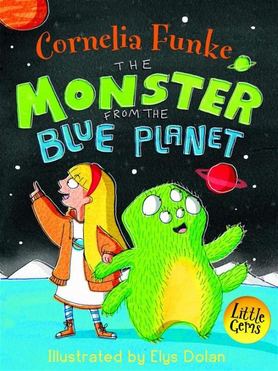 Cover for Cornelia Funke · The Monster from the Blue Planet - Little Gems (Paperback Bog) (2015)