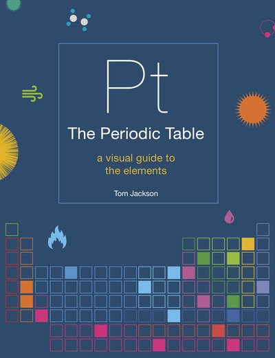 Cover for Tom Jackson · The Periodic Table: A visual guide to the elements (Paperback Bog) (2020)