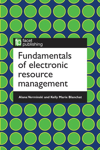 Cover for Alana Verminski · Fundamentals of Electronic Resources Management (Paperback Book) (2017)