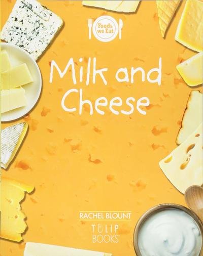 Cover for Rachel Blount · Milk and Cheese - Foods we eat (Paperback Book) (2018)