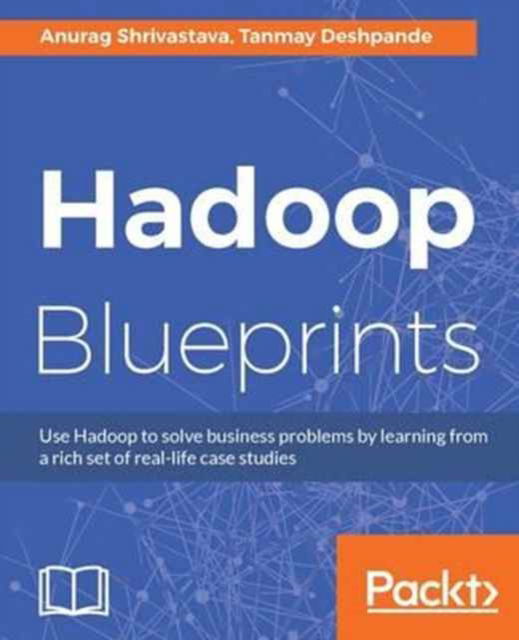 Cover for Anurag Shrivastava · Hadoop Blueprints (Paperback Book) (2016)