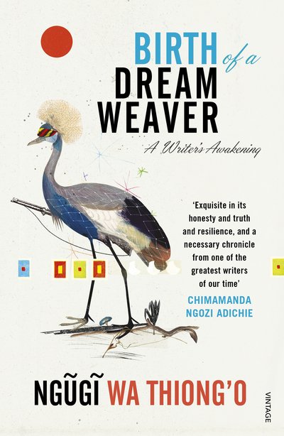 Cover for Ngugi Wa Thiong'o · Birth of a Dream Weaver: A Writer’s Awakening (Taschenbuch) (2017)