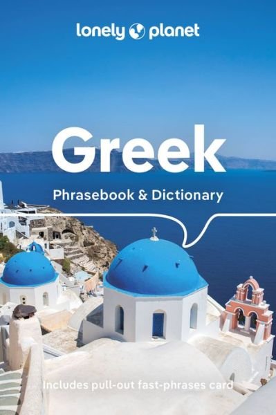 Lonely Planet Greek Phrasebook & Dictionary - Phrasebook - Lonely Planet - Kirjat - Lonely Planet Global Limited - 9781788688307 - perjantai 9. kesäkuuta 2023