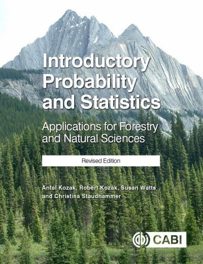 Cover for Kozak, Robert (University of British Columbia, Canada) · Introductory Probability and Statistics: Applications for Forestry and Natural Sciences (Pocketbok) [Revised edition] (2019)