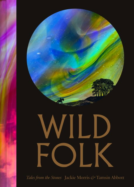 Cover for Jackie Morris · Wild Folk: Tales from the Stones (Hardcover Book) (2025)