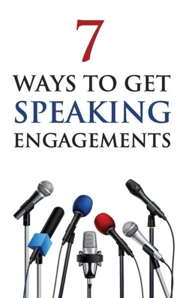 Cover for Rekesha Pittman · 7 Ways to Get Speaking Engagements (Paperback Bog) (2019)