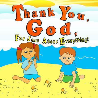 Thank You God For Just About Everything - Giabee Creations - Böcker - Independently Published - 9781796230307 - 6 februari 2019