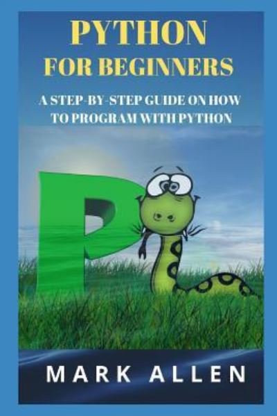 Cover for Mark Allen · Python for Beginners (Taschenbuch) (2019)