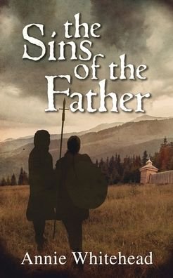 Cover for Annie Whitehead · The Sins of the Father (Paperback Book) (2021)