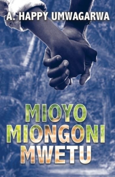 Cover for A Happy Umwagarwa · Mioyo Miongoni Mwetu (Paperback Book) (2021)