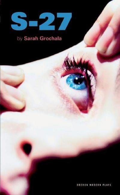 Cover for Grochala, Sarah (Author) · S-27 - Oberon Modern Plays (Taschenbuch) (2009)