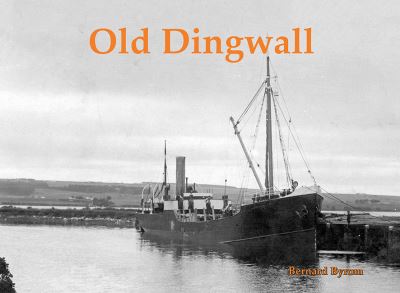 Cover for Bernard Byrom · Old Dingwall (Paperback Book) (2022)