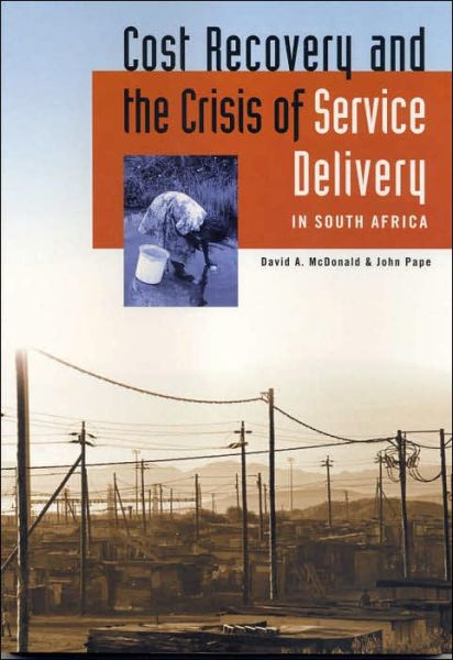 Cover for McDonald David A. · Cost Recovery and the Crisis of Service Delivery in South Africa (Hardcover Book) (2003)