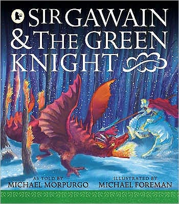 Cover for Sir Michael Morpurgo · Sir Gawain and the Green Knight (Paperback Book) (2005)