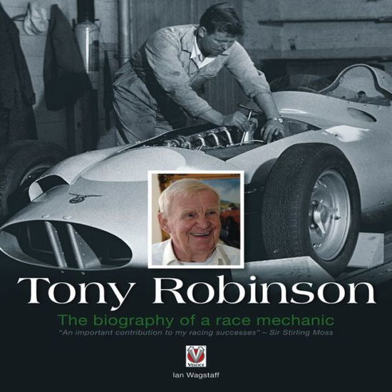 Cover for Ian Wagstaff · Tony Robinson - The Biography of a Race Mechanic (Hardcover Book) (2012)