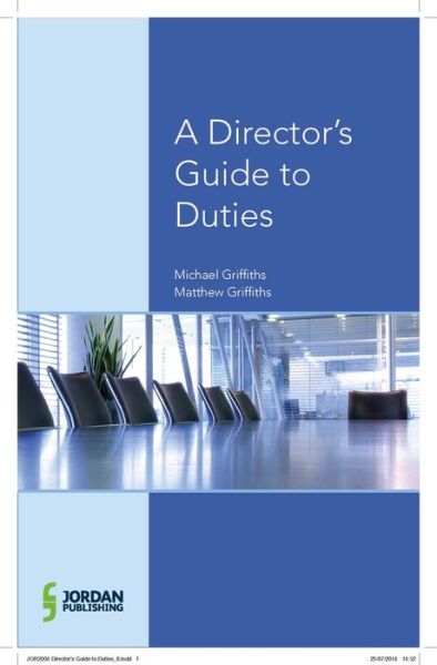 A Director's Guide to Duties, Decisions and Articles of Association - Michael Griffiths - Books - LexisNexis UK - 9781846618307 - January 14, 2015