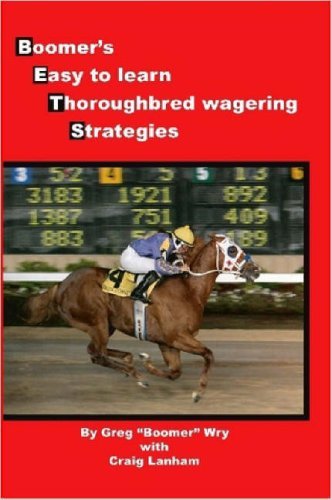 Cover for Greg &quot;Boomer&quot; Wry · Bets: Boomer's Easy to Learn Thoroughbred Wagering Strategies (Pocketbok) (2006)