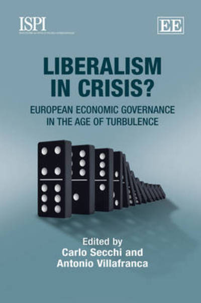 Cover for Carlo Secchi · Liberalism in Crisis?: European Economic Governance in the Age of Turbulence (Inbunden Bok) (2009)