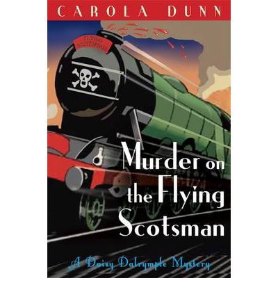 Cover for Carola Dunn · Murder on the Flying Scotsman - Daisy Dalrymple (Paperback Bog) (2010)