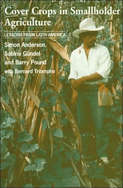 Cover Crops in Smallholder Agriculture: Lessons from Latin America - Simon Anderson - Kirjat - Practical Action Publishing - 9781853395307 - lauantai 15. joulukuuta 2001