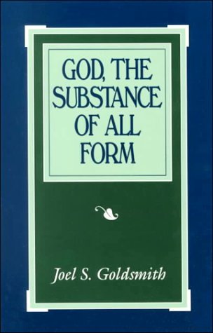 Cover for Joel S. Goldsmith · God, the Substance of All Form: Expanding Our Closeness to God (Paperback Book) (2019)
