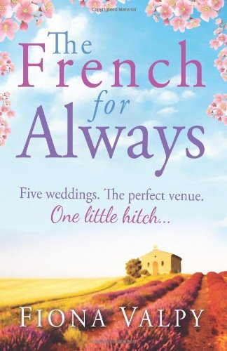 The French for Always - Fiona Valpy - Books - Bookouture - 9781909490307 - April 25, 2014