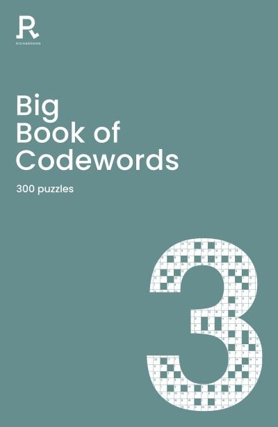 Cover for Richardson Puzzles and Games · Big Book of Codewords Book 3: a bumper codeword book for adults containing 300 puzzles (Paperback Book) (2023)