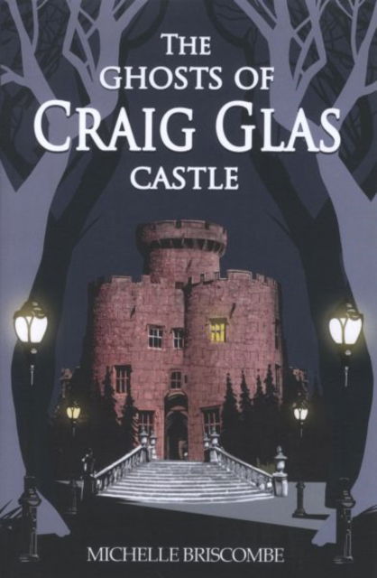 Cover for Michelle Briscombe · The Ghosts of Craig Glas Castle (Paperback Book) (2023)