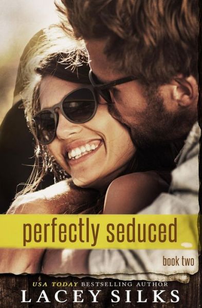 Cover for Lacey Silks · Perfectly Seduced - Perfectly (Paperback Book) (2015)