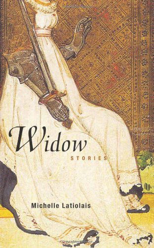 Cover for Michelle Latiolais · Widow: Stories (Paperback Book) (2011)