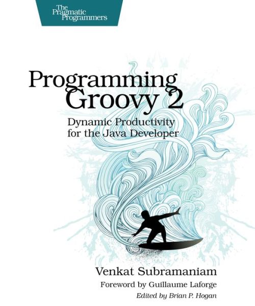 Cover for Venkat Subramaniam · Programming Groovy 2.0 - Pragmatic Programmers (Paperback Book) (2013)