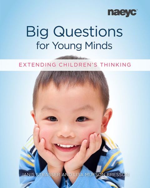 Cover for Janis Strasser · Big Questions for Young Minds: Extending Children's Thinking (Paperback Book) (2017)