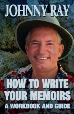 Cover for Johnny Ray · How to Write Your Memoirs (Pocketbok) (2013)