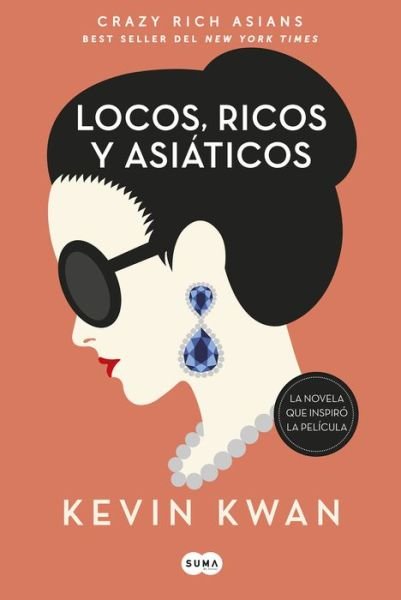 Cover for Kevin Kwan · Locos, ricos y asiáticos (Bok) [Primera edición. edition] (2018)