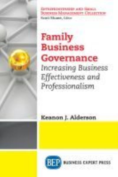 Cover for Keanon J. Alderson · Family Business Governance: Increasing Business Effectiveness and Professionalism (Taschenbuch) (2019)