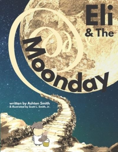 Cover for Ashton Smith · Eli &amp; The Moonday (Paperback Book) (2021)