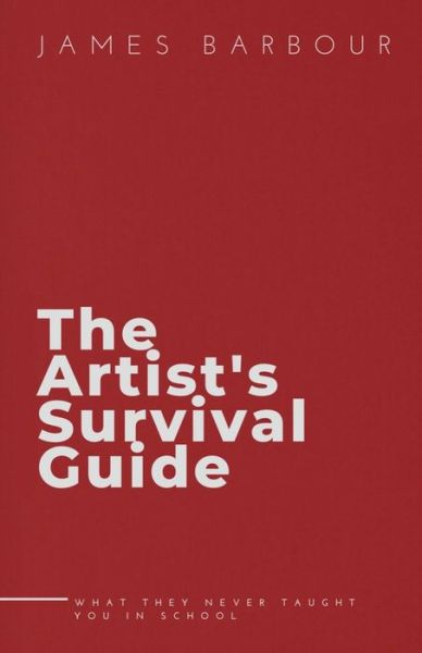 Cover for James Barbour · The Artist's Survival Guide (Paperback Book) (2021)