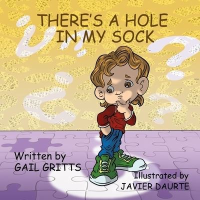 There's a Hole in My Sock - Gail Gritts - Books - Kids Book Press - 9781951772307 - June 21, 2020
