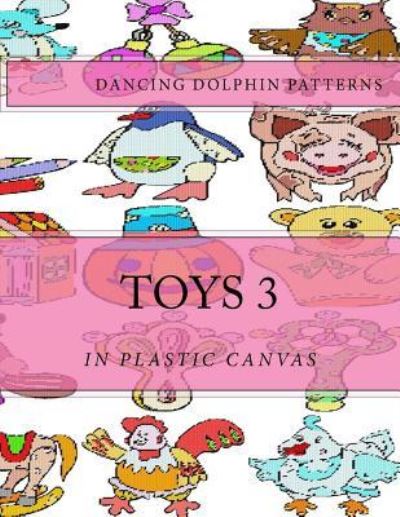 Cover for Dancing Dolphin Patterns · Toys 3 (Paperback Book) (2017)