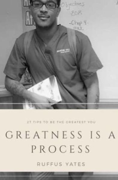 Cover for Ruffus J Yates IV · Greatness is a Process (Paperback Book) (2017)