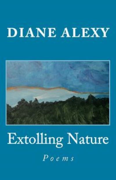 Cover for Diane Alexy · Extolling Nature (Paperback Book) (2018)