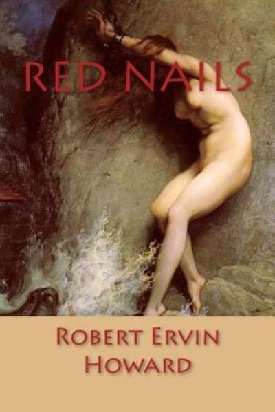 Cover for Robert E Howard · Red Nails (Taschenbuch) (2017)