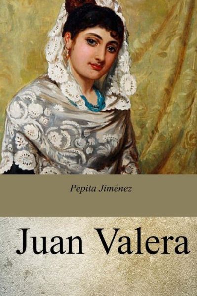 Cover for Juan Valera · Pepita Jimenez (Paperback Book) (2017)