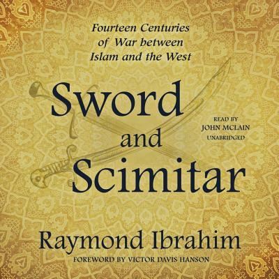 Cover for Raymond Ibrahim · Sword and Scimitar Fourteen Centuries of War between Islam and the West (MP3-CD) (2018)