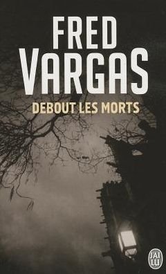 Cover for F. Vargas · Debout les morts (Buch) [French edition] (2005)